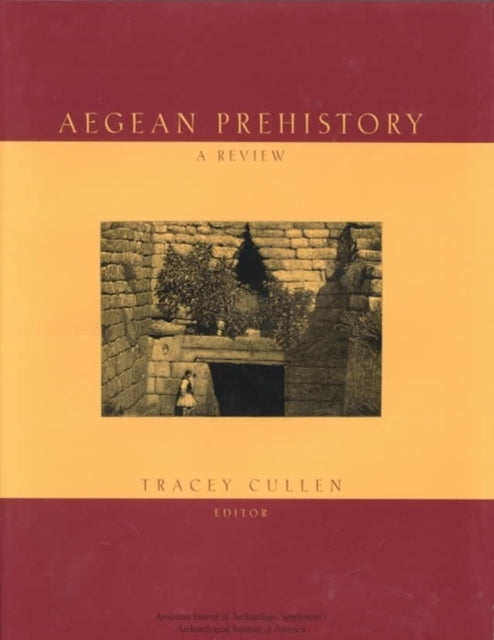 Book cover of: Aegean Prehistory. By: Tracey Cullen