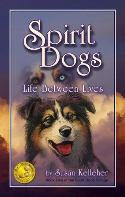 Book cover of: Spirit Dogs. By: Susan Kelleher