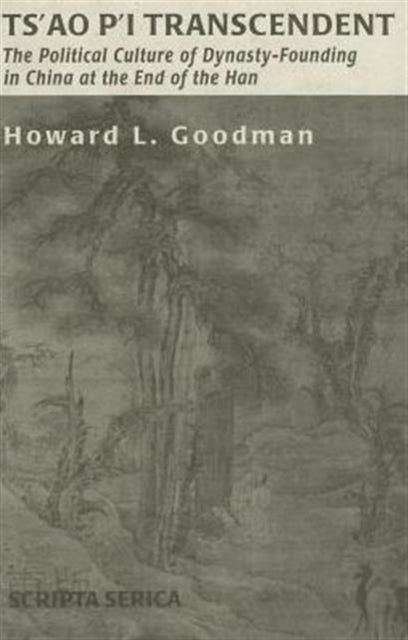 Book cover of: Ts'ao P'i Transcendent. By: Howard Goodman