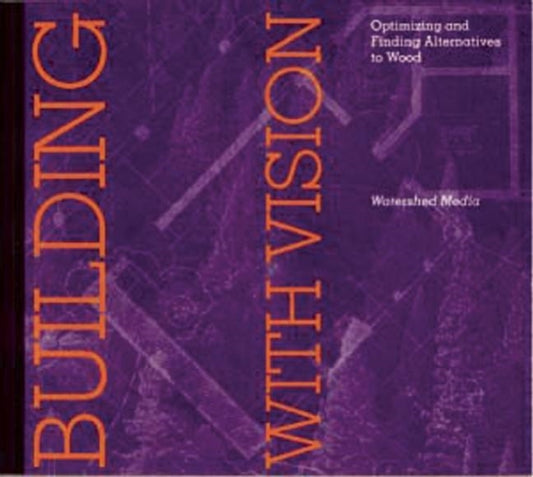 Book cover of: Building with Vision. By: Dan Imhoff