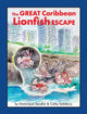 Book cover of: Great Caribbean Lionfish Escape. By: Dominique Serafini