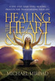 Book cover of: Healing the Heart & Soul. By: Michael Mirdad