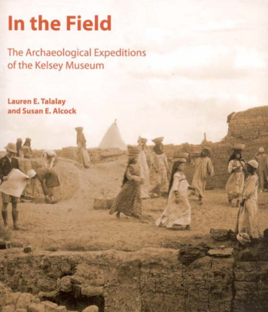 Book cover of: In the Field. By: Lauren E. Talalay