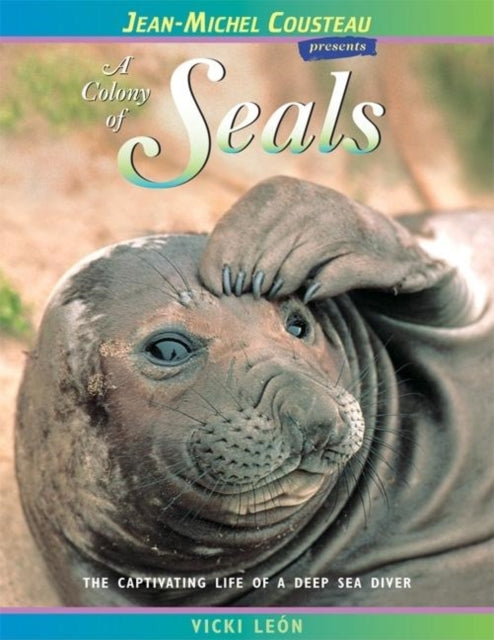 Book cover of: Colony of Seals. By: Vicki Leon