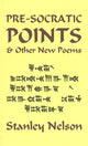 Book cover of: Pre-Socratic Points. By: Stanley Nelson