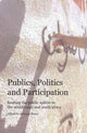Book cover of: Publics, Politics, and Participation – Locating the Public Sphere in the Middle East and North Africa. By: Seteney Khalid Shami