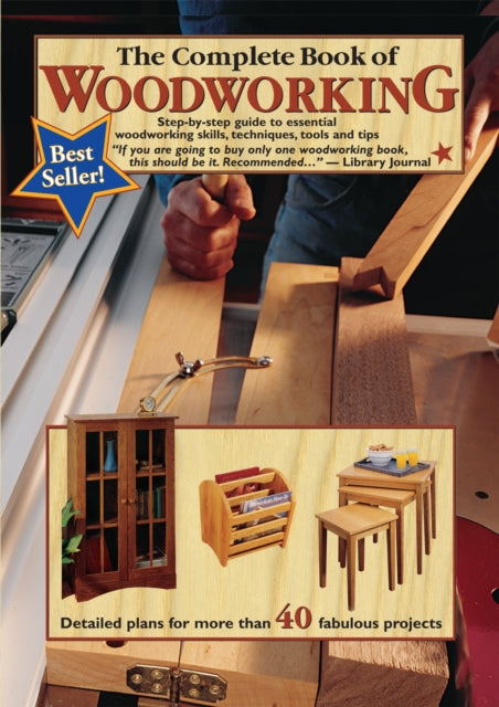 Complete Book of Woodworking, Step-by-step Guide to Essential Woodworking Skills, Techniques and Tips 9780980068870 Tom Carpenter