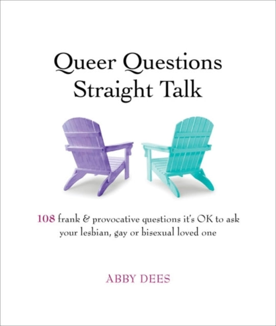 Book cover of: Queer Questions Straight Talk