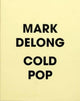 Book cover of: Cold Pop. By: Mark Delong
