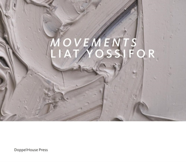 Book cover of: Movements: Liat Yossifor. By: Liat Yossifor