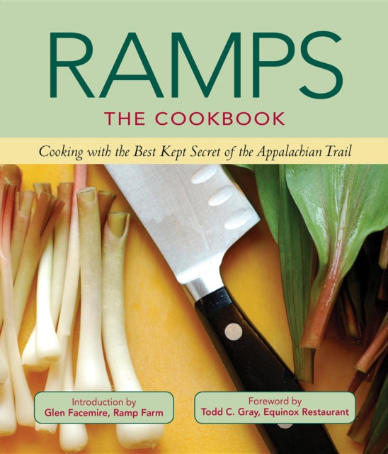 Book cover of: Ramps: the Cookbook. By: Todd C. Gray
