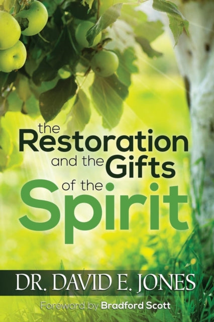 Book cover of: Restoration and the Gifts of the Spirit. By: David E Jones