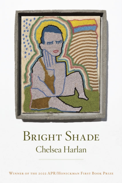 Book cover of: Bright Shade. By: Chelsea Harlan