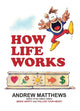 Book cover of: How Life Works. By: Andrew Matthews