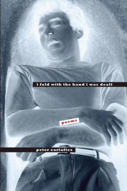 Book cover of: I Fold With the Hand I Was Dealt. By: Peter Carlaftes