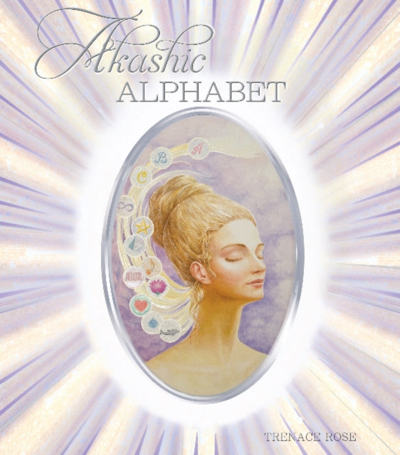 Book cover of: Akashic Alphabet. By: Trenace Rose