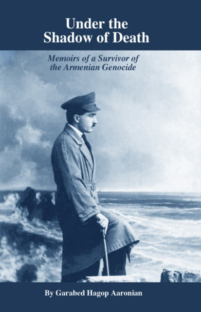 Book cover of: Under the Shadow of Death. By: Garabed Hagop Aaronian