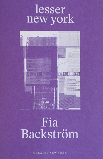 Book cover of: Fia Backstrom: Lesser New York. By: Fia Backström