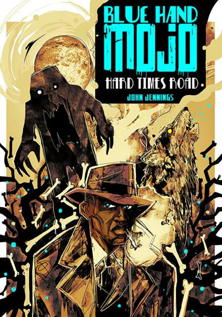 Book cover of: Blue Hand Mojo. By: John Jennings