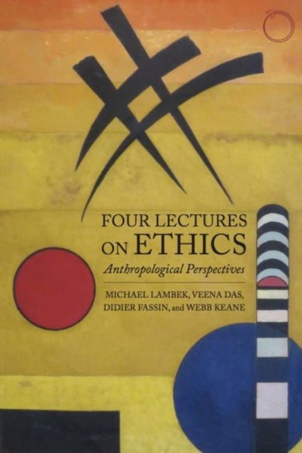 Book cover of: Four Lectures on Ethics – Anthropological Perspectives. By: Michael Lambek