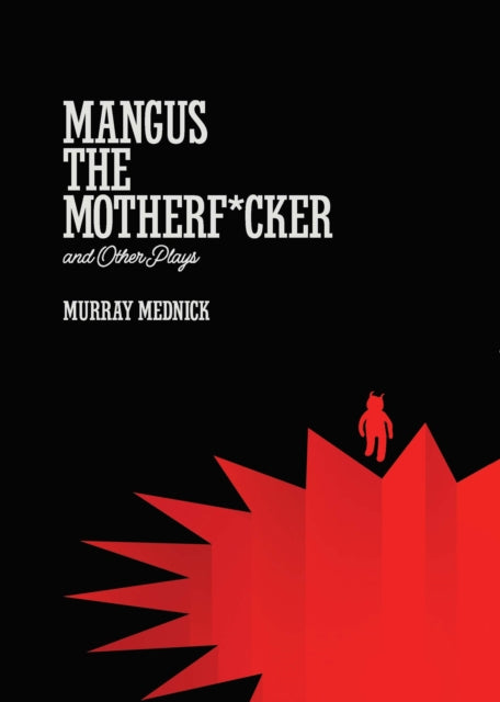 Book cover of: Mangus the Motherf*cker and Other Plays