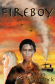 Book cover of: Fireboy. By: Dean Whitlock