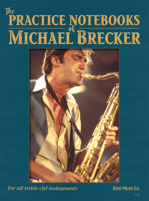 Book cover of: Practice Notebooks of Michael Brecker. By: Larry Dunlap