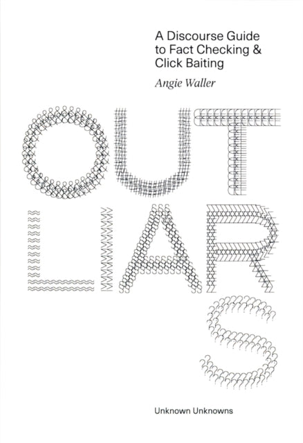 Book cover of: Outliars: A Discourse Guide to Fact-Checking and Click-Baiting
