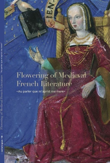 Book cover of: Flowering of Medieval French Literature