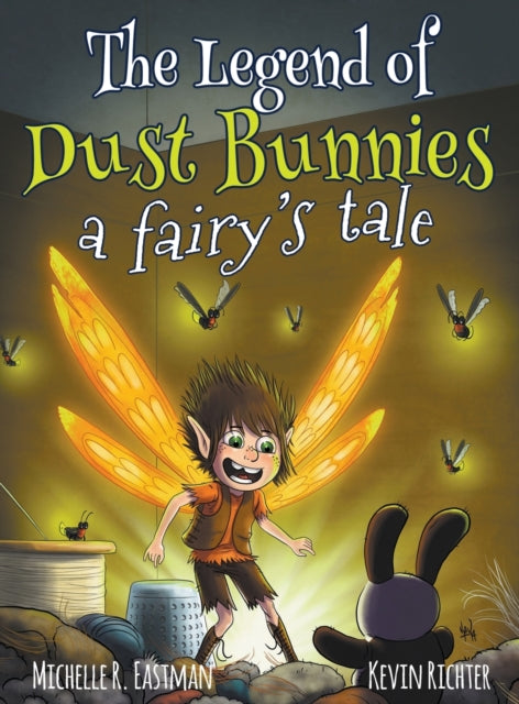 Book cover of: Legend of Dust Bunnies, a Fairy's Tale