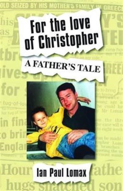 Book cover of: For the Love of Christopher. By: Ian Paul Lomax