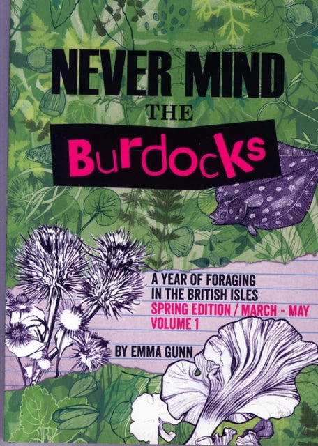 Book cover of: Never Mind the Burdocks, a Year of Foraging in the British Isles
