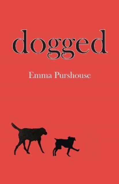 Book cover of: Dogged. By: Emma Purshouse