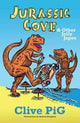 Book cover of: Jurassic Cove & Other Jolly Japes. By: Clive Pig