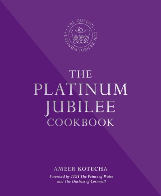 Book cover of: Platinum Jubilee Cookbook. By: Ameer Kotecha