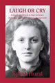 Book cover of: Laugh or Cry: A Jewish Childhood in Nazi Germany, Including the Factual Historic Background