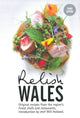 Book cover of: Relish Wales: Original Recipes from the Region's Finest Chefs and Restaurants