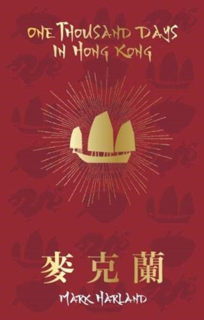 Book cover of: One Thousand Days in Hong Kong. By: Mark Harland