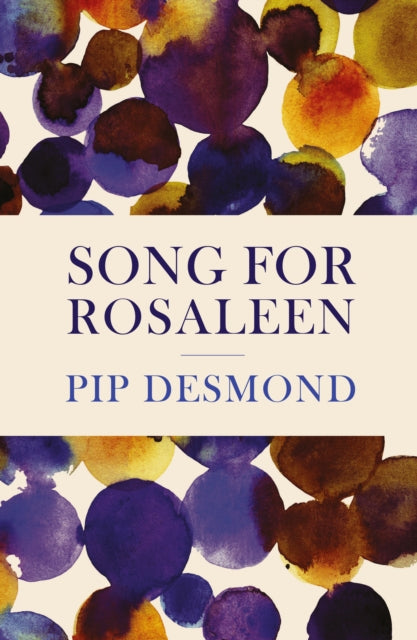 Book cover of: Song for Rosaleen. By: Pip Desmond