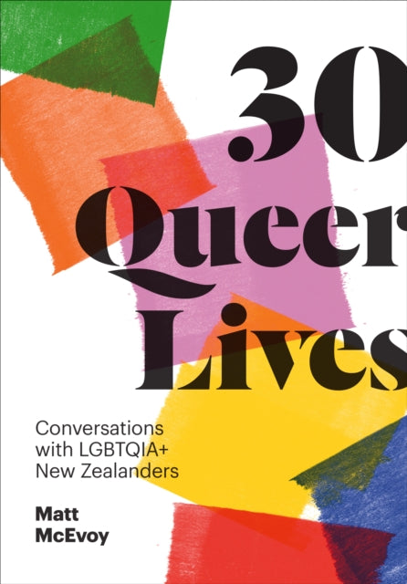 Book cover of: 30 Queer Lives. By: Matt McEvoy