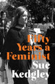 Book cover of: Fifty Years a Feminist. By: Sue Kedgley