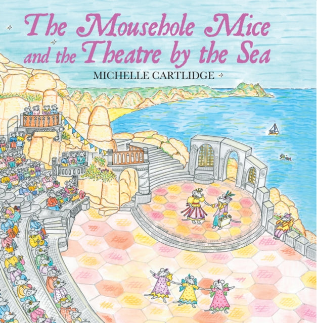 Book cover of: Mousehole Mice and the Theatre by the Sea