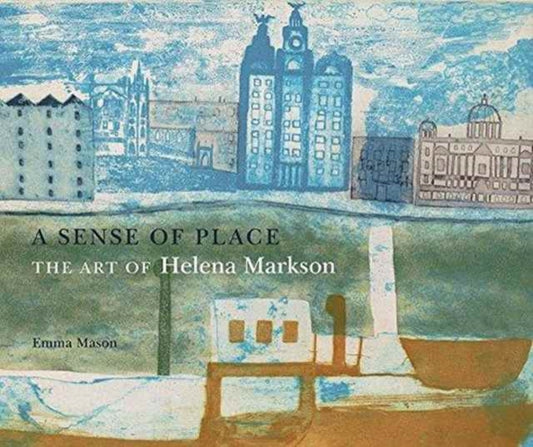 Book cover of: Sense of Place: The Art of Helena Markson