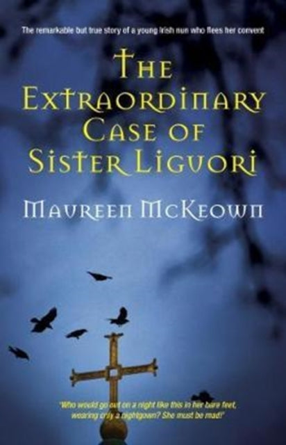 Book cover of: Extraordinary Case of Sister Liguori. By: Maureen McKeown