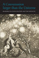 Book cover of: Conversation Larger Than the Universe. By: Henry Wessells