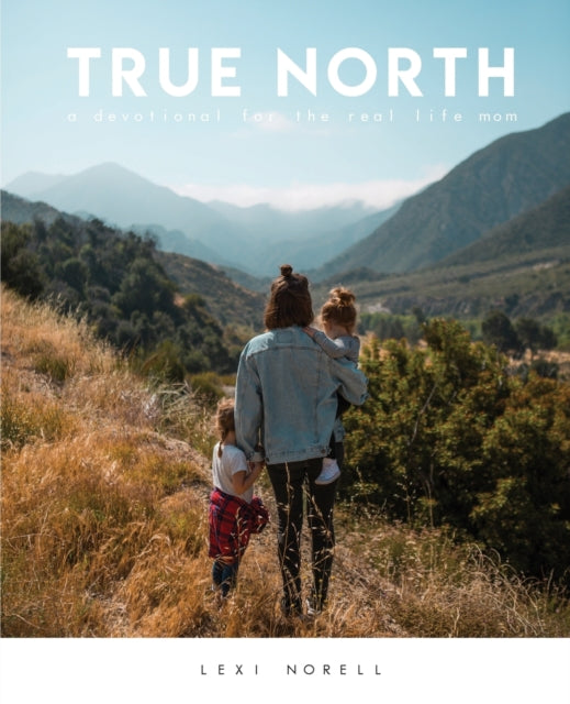 Book cover of: True North. By: Lexi Norell