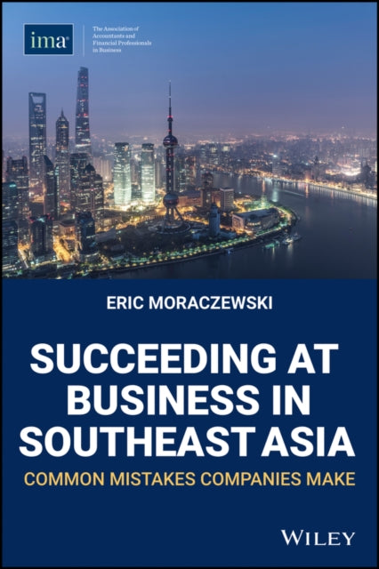 Book cover of: Succeeding at Business in Southeast Asia. By: Eric Moraczewski