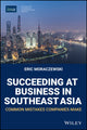 Book cover of: Succeeding at Business in Southeast Asia. By: Eric Moraczewski