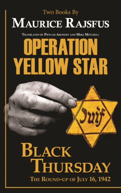 Book cover of: Operation Yellow Star / Black Thursday. By: Maurice Rajsfus