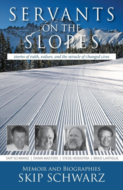 Book cover of: Servants on the Slopes. By: Skip Schwarz